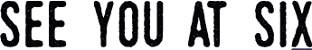 See You at Six Logo